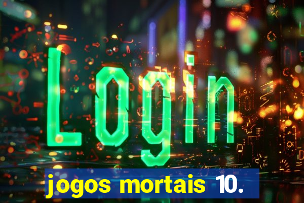 jogos mortais 10.